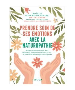 Prendre soin de ses émotions avec la naturopathie, part